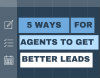 5 Ways For Agents To Better Qualify Leads